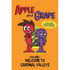 Apple and Grape, Volume 1: Welcome to Cardinal Valleys - Paperback