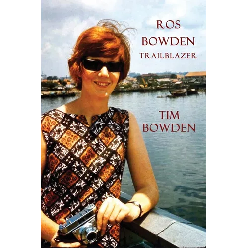 Ros Bowden: Trailblazer - Paperback