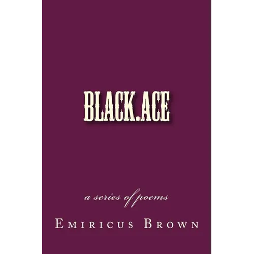 black.ace - a series of poems - Paperback