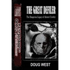 The Great Defiler-: The Dangerous Legacy of Aleister Crowley - Paperback