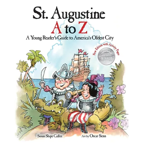 St. Augustine A to Z: A Young Reader's Guide to America's Oldest City - Paperback