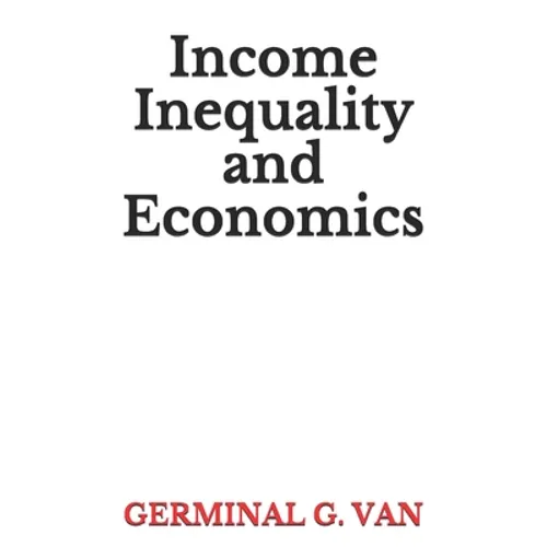 Income Inequality and Economics - Paperback