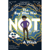 The Boy Who Was Not A Witch - Paperback
