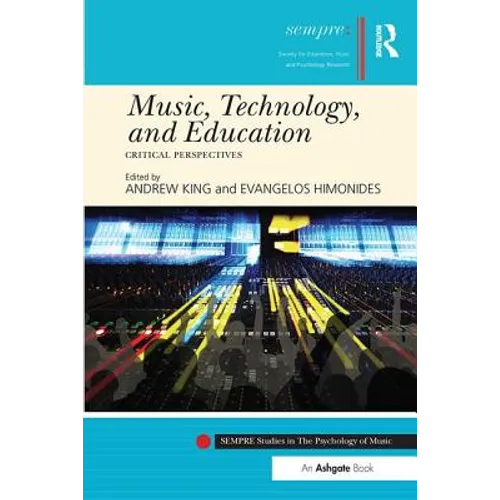 Music, Technology, and Education: Critical Perspectives - Paperback