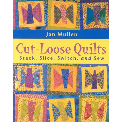 Cut-Loose Quilts - Print on Demand Edition - Paperback
