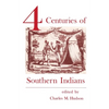 Four Centuries of Southern Indians - Paperback