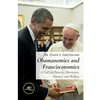 Obamanomics and Francisconomics - Paperback
