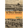 Making of the Populist Movement: State, Market, and Party on the Western Frontier - Hardcover