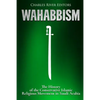 Wahabbism: The History of the Conservative Islamic Religious Movement in Saudi Arabia - Paperback