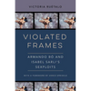 Violated Frames: Armando Bó and Isabel Sarli's Sexploits Volume 2 - Paperback