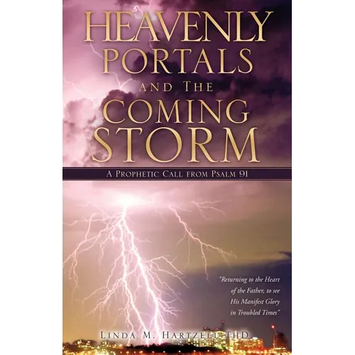 Heavenly Portals and The Coming Storm - Paperback