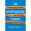The Disintegrating Student: Struggling But Smart, Falling Apart, and How to Turn It Around - Paperback