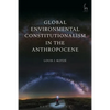 Global Environmental Constitutionalism in the Anthropocene - Paperback