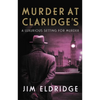 Murder at Claridge's: The Elegant Wartime Whodunnit - Hardcover