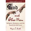 God and Other Men: Religion, Romance, and the Search for Self-Love - Paperback