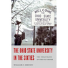 The Ohio State University in the Sixties: The Unraveling of the Old Order - Hardcover