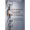 Breaking the Chains of Mediocrity: Carol Robinson's Marianist Articles - Paperback