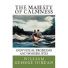 The Majesty of Calmness: Individual Problems and Possibilities - Paperback