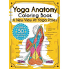 Yoga Anatomy Coloring Book: A New View At Yoga Poses - Hardcover