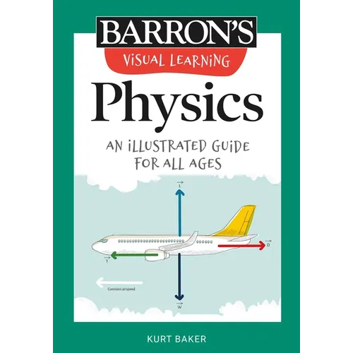 Visual Learning: Physics: An Illustrated Guide for All Ages - Paperback