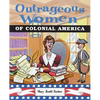 Outrageous Women of Colonial America - Paperback