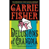 Delusions of Grandma - Paperback