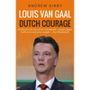 Louis van Gaal: Dutch Courage - Paperback