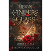 Reign of Cinders and Glass - Paperback