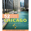 Moon 52 Things to Do in Chicago: Local Spots, Outdoor Recreation, Getaways - Paperback