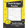 Hashi Bridges Puzzles Small to Huge: Bridges and Islands Puzzles - Paperback