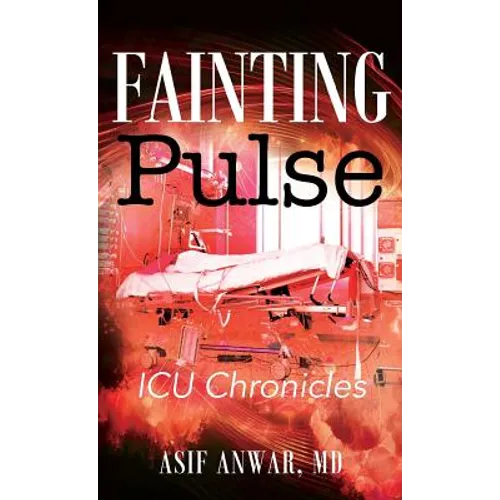 Fainting Pulse: ICU Chronicles - Hardcover