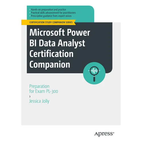 Microsoft Power Bi Data Analyst Certification Companion: Preparation for Exam Pl-300 - Paperback