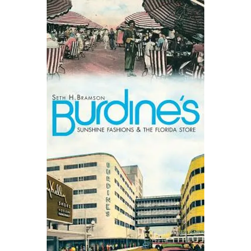 Burdine's: Sunshine Fashions & the Florida Store - Hardcover
