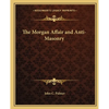 The Morgan Affair and Anti-Masonry - Paperback
