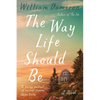 The Way Life Should Be - Hardcover
