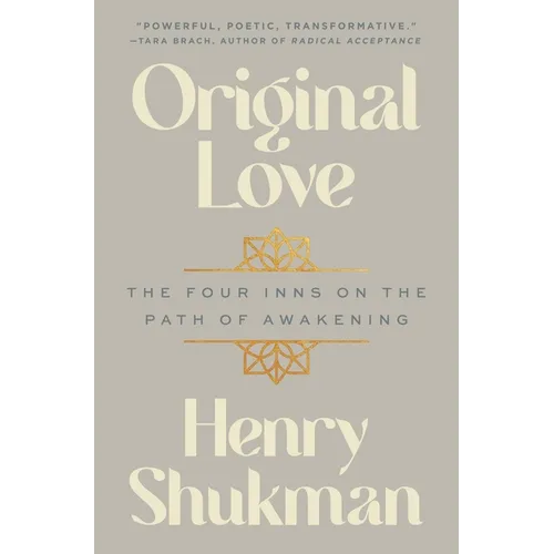 Original Love: The Four Inns on the Path of Awakening - Hardcover