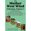 The Mother West Wind Collection, Volume 1 - Paperback