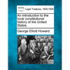 An introduction to the local constitutional history of the United States. - Paperback