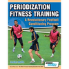 Periodization Fitness Training - A Revolutionary Football Conditioning Program - Paperback