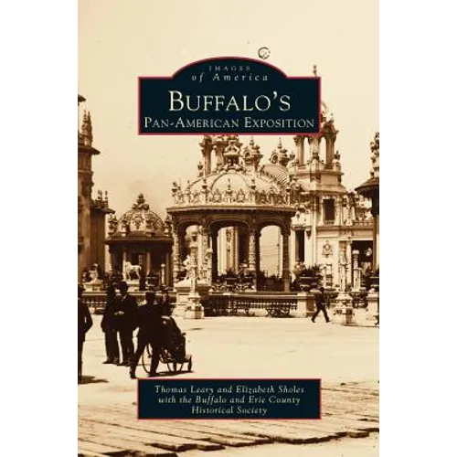 Buffalo's Pan-American Exposition - Hardcover