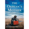 The Orphan's Mother: An utterly heartbreaking and unputdownable WW2 historical novel - Paperback