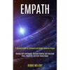 Empath: A Survival Guide for Introverts and Highly Sensitive People (Develop Self-confidence, Spiritual Healing and Overcome Fears, Negativity and Sta - Paperback