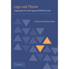 Logic and Theism: Arguments for and Against Beliefs in God - Hardcover