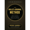 The Bullet Journal Method: Track the Past, Order the Present, Design the Future - Hardcover