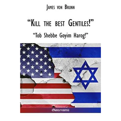 "Kill the best gentiles!" - Paperback