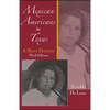 Mexican Americans in Texas: A Brief History - Paperback