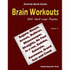 Brain Workouts: 500 Hard Logic Puzzles (Suguru, Masyu, Arrows, Mathrax, Minesweeper, Straights, No Four in a row, Sudoku, Sutoreto, Kuromasu, Grand To - Paperback