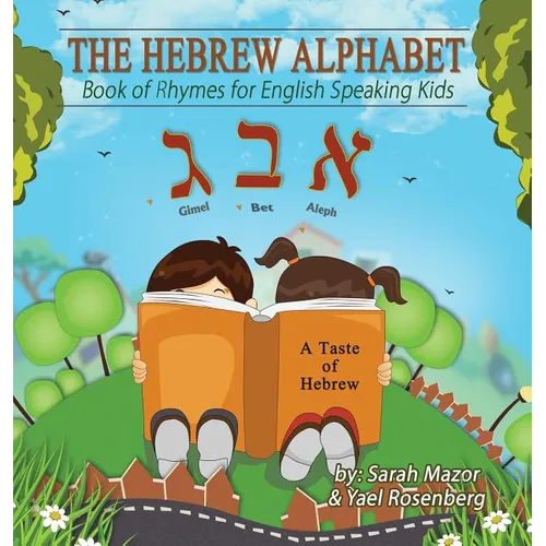 The Hebrew Alphabet: Book of Rhymes for English Speaking Kids - Hardcover