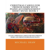 Christmas Carols For French Horn With Piano Accompaniment Sheet Music Book 3: 10 Easy Christmas Carols For Solo French Horn And French Horn/Piano Duet - Paperback