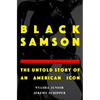 Black Samson: The Untold Story of an American Icon - Hardcover